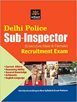 Arihant Delhi Police Sub Inspector (Executive Male and Female) Recruitment Exam 